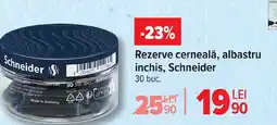 Carrefour Rezerve cerneală, albastru inchis, Schneider Ofertă