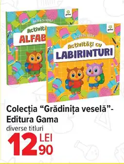 Carrefour Colecția “Grădiniţa veselă”- Editura Gama Ofertă