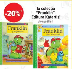 Carrefour La colecția "Franklin"- Editura Katartis! Ofertă