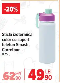 Carrefour Sticlă izotermică color cu suport telefon Smash, Carrefour Ofertă