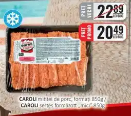 CBA CAROLI mititei de porc, formaţi Ofertă