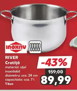Kaufland RIVER Cratiţă Ofertă