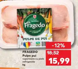Kaufland FRAGEDO Pulpe pui Ofertă