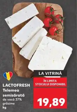 Kaufland LACTOFRESH Telemea semisărată Ofertă