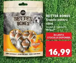 Kaufland BETTER BONES Snacks pentru caini Ofertă