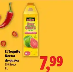 Lidl EL TEQUITO Nectar de guava Ofertă