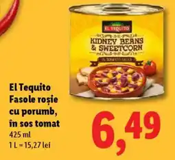 Lidl EL TEQUITO Fasole roşie cu porumb, în sos tomat Ofertă