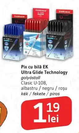 Supeco Pix cu bilǎ EK Ultra Glide Technology Ofertă