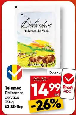PROFI Telemea Delicatese de vacă Ofertă