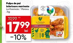 PROFI Pulpe de pui inferioare marinate La Provincia / Moraru Ofertă