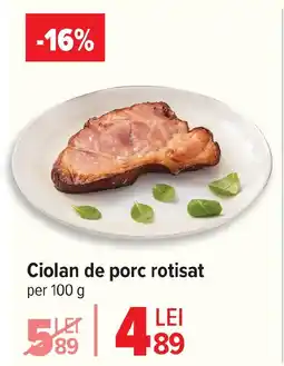 Carrefour Ciolan de porc rotisat Ofertă
