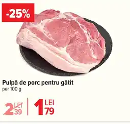 Carrefour Pulpă de porc pentru gătit Ofertă