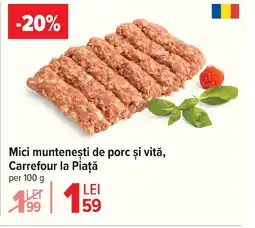 Carrefour Mici munteneşti de porc şi vită, Carrefour la Piață Ofertă