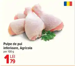 Carrefour Pulpe de pui inferioare, Agricola Ofertă