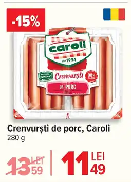 Carrefour Crenvursti de porc, Caroli Ofertă