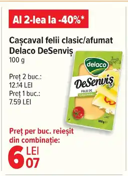 Carrefour Caşcaval felii clasic/afumat Delaco Desenvis Ofertă
