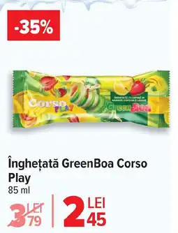 Carrefour îngheţată GreenBoa Corso Play Ofertă