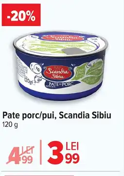 Carrefour Pate porc/pui, Scandia Sibiu Ofertă