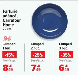 Carrefour Farfurie adâncă, Carrefour Home Ofertă