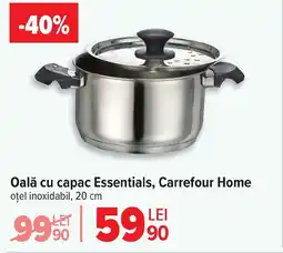 Carrefour Oală cu capac Essentials, Carrefour Home Ofertă