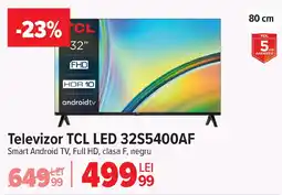 Carrefour Televizor TCL LED 32S5400AF Ofertă