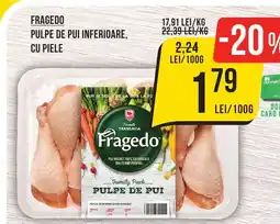 Mega Image FRAGEDO Pulpe de pui inferioare,cu piele Ofertă