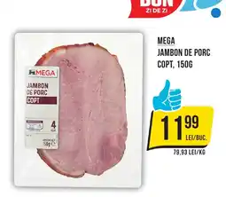 Mega Image MEGA Jambon de porc copt Ofertă