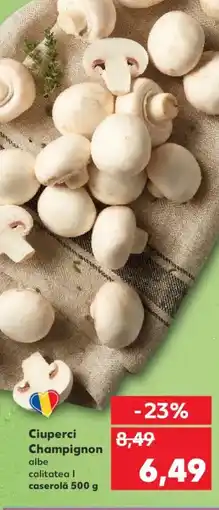 Kaufland Ciuperci Champignon Ofertă