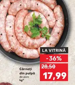 Kaufland Cârnaţi din pulpă de porc Ofertă