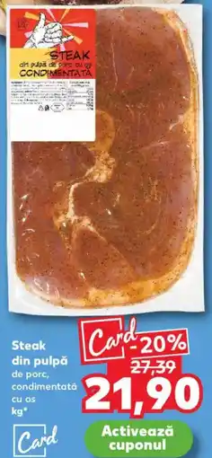 Kaufland Steak din pulpă de porc, condimentată cu os Ofertă