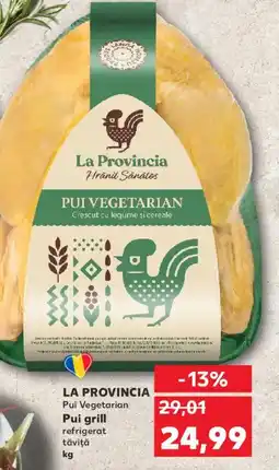 Kaufland LA PROVINCIA Pui Vegetarian Pui grill Ofertă