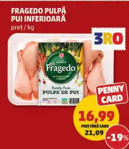 Penny Fragedo pulpă pui inferioară Ofertă