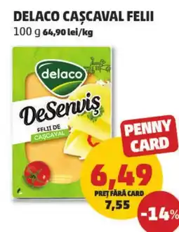 Penny Delaco cascaval felii Ofertă