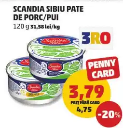 Penny Scandia sibiu pate de porc/pui Ofertă