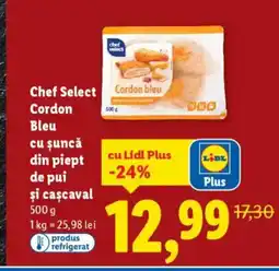 Lidl Chef Select Cordon Bleu cu șuncă din piept de pui şi caşcaval Ofertă