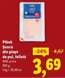 Lidl Pikok Șuncǎ din piept de pui, feliată Ofertă