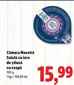Lidl Cămara Noastr de știucă cu ceapă ă Salată cu icre Ofertă