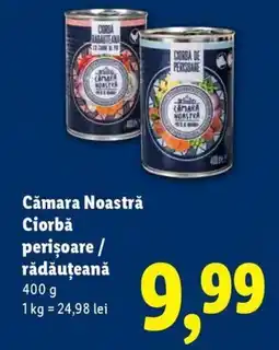 Lidl Cămara Noastră Ciorbǎ perișoare / rădăuțeană Ofertă