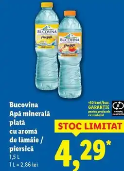 Lidl Bucovina Apă minerală platǎ cu aromă de lămâie / piersică Ofertă
