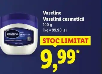 Lidl Vaseline Vaselină cosmetică Ofertă