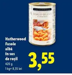 Lidl Hatherwood Fasole albă în sos de roşii Ofertă