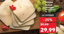 Kaufland GOUDA Brânză semitare Ofertă