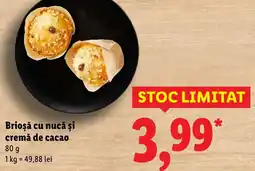 Lidl Brioșă cu nucă şi cremă de cacao Ofertă