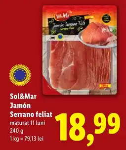 Lidl Sol&Mar Jamón Serrano feliat Ofertă