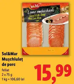 Lidl Sol&Mar Muschiuleţ de porc Ofertă