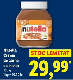 Lidl Nutella Cremă de alune cu cacao Ofertă