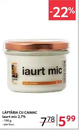 Selgros LĂPTĂRIA CU CAIMAC laurt mic 2,7% Ofertă
