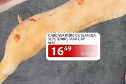 Unicarm Carcasa porc cu slanina si picioare, fara cap Ofertă