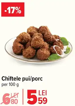 Carrefour Chiftele pui/porc Ofertă