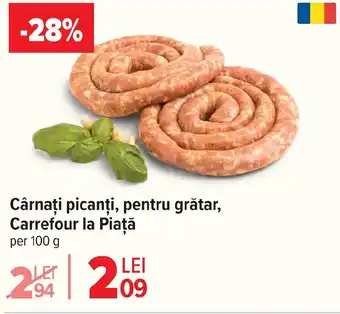 Carrefour Cârnaţi picanți, pentru grătar, Carrefour la Piaţă Ofertă